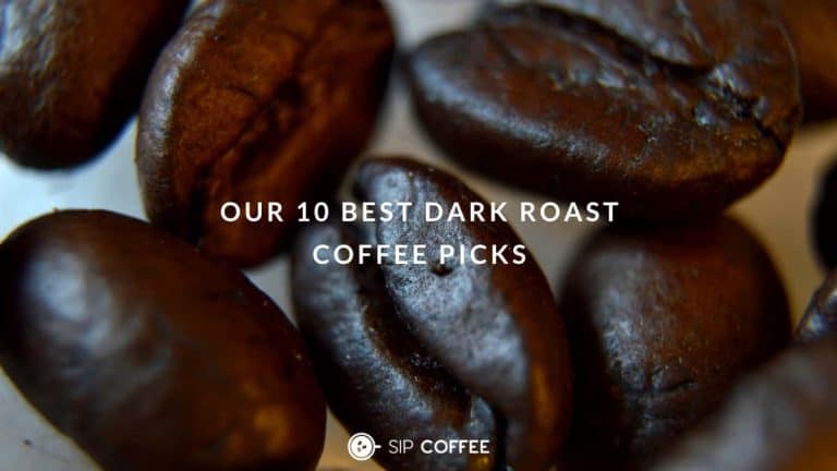 The 11 Best Dark Roast Coffee Brands 2022