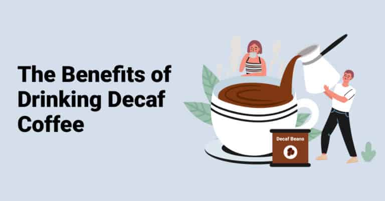 The Benefits Of Drinking Decaf Coffee